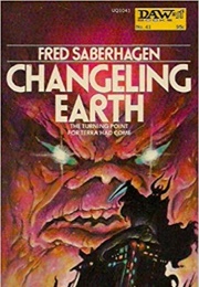 Changeling Earth (Fred Saberhagen)