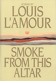 Smoke From This Altar (Louis L'amour)