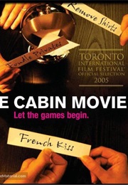 The Cabin Movie (2005)