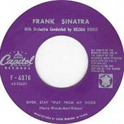 River Stay Way From My Door- Frank Sinatra