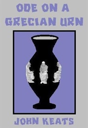 Ode on a Grecian Urn (John Keats)
