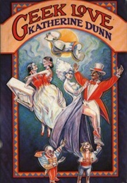 The Binewskis (Geek Love) (Katherine Dunn)