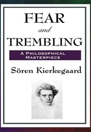Fear and Trembling (Søren Kierkegaard)