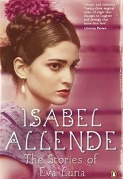 The Stories of Eva Luna (Isabel Allende)