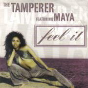 The Tamperer Featuring Maya - Feel It