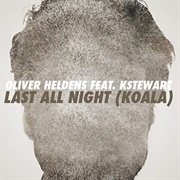 Last All Night (Koala) - Oliver Heldens FT Kstewart