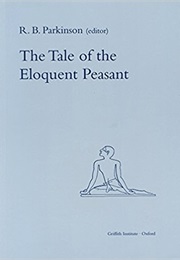 The Eloquent Peasant (Ancient Egyptian Folk Story) ((Various Authors))