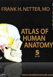 Atlas of Human Anatomy (Frank H. Netter, MD)