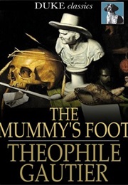 The Mummy's Foot (Theophile Gautier)
