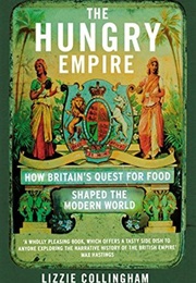 The Hungry Empire (Lizzie Collingham)