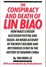 The Conspiracy and Death of Lin Biao (Yao Ming-Le)