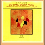 Big Band Bossa Nova – Stan Getz (Verve, 1962)