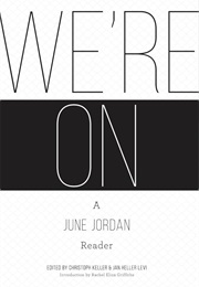 We&#39;re On: A June Jordan Reader (Christoph Keller and Jan Heller Levi)