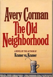 The Old Neighborhood (Avery Corman)