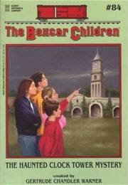 The Haunted Clock Tower Mystery (Gertrude Chandler Warner)