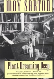 Plant Dreaming Deep (May Sarton)