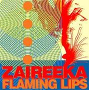 Flaming Lips • Zaireeka