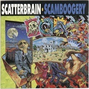 Scatterbrain – Scamboogery