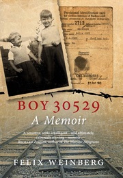 Boy 30529: A Memoir (Felix Weinberg)