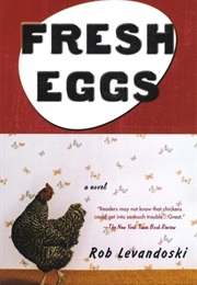 Fresh Eggs (Rob Levandoski)