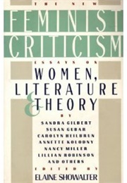 The New Feminist Criticism (Elaine Showalter)
