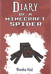 Diary of a Minecraft Spider (Books Kid)