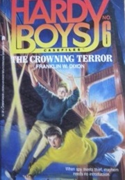 The Crowning Terror (Hardy Boys: Casefiles, #6) (Franklin W. Dixon)