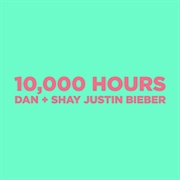 10,000 Hours - Dan + Shay, Justin Bieber