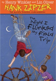 The Night I Flunked My Fieldtrip (Henry Winkler)