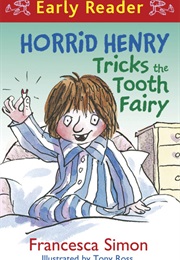 Horrid Henry Tricks the Tooth Fairy (Francesca Simon)