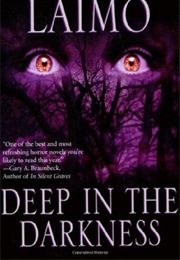 Deep in the Darkness (Michael Laimo)