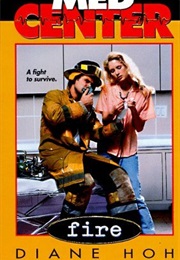 Fire (Med Center, #3) (Diane Hoh)