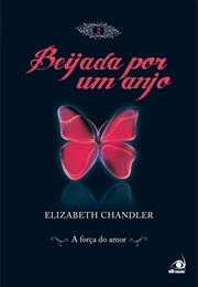 Beijada Por Um Anjo - A FORÇA DO AMOR (Elizabeth Chandler)