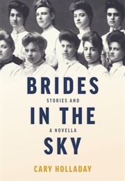 Brides in the Sky (Cary Holladay)