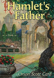 Hamlets Father (Orson Scott Card)