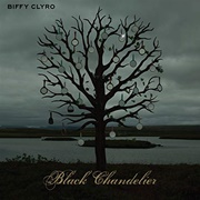 Black Chandelier - Biffy Clyro