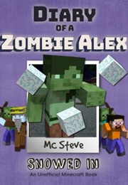 Diary of a Zombie Alex (MC Steve)