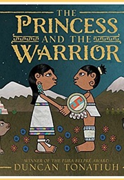The Princess and the Warrior (Duncan Tonatiuh)