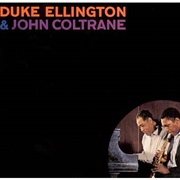 Duke Ellington & John Coltrane