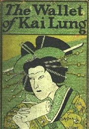 The Wallet of Kai Lung (Ernest Bramah)