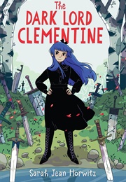 The Dark Lord Clementine (Sarah Jane Horwitz)