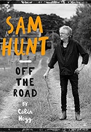 Sam Hunt: Off the Road (Colin Hogg)