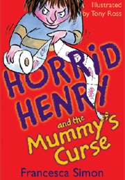 Horrid Henry and the Mummy's Curse (Francesca Simon)