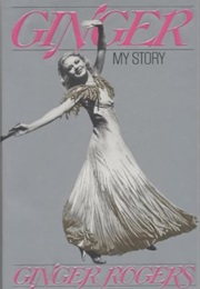 GINGER MY STORY (GINGER ROGERS)