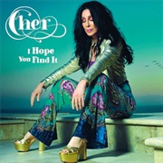 Cher - I Hope You Find It