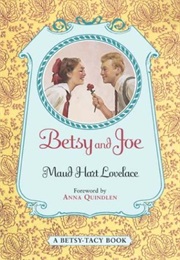 Betsy and Joe (Maud Hart Lovelace)