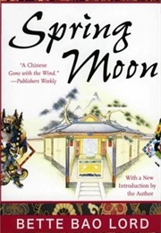 Spring Moon: A Novel of China (Bettebao Lord)