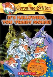 It's Halloween, You Fraidy Mouse (Geronimo Stilton)