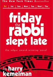 Friday the Rabbi Slept Late
