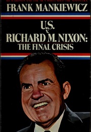U.S. V. Richard M. Nixon: The Final Crisis (Frank Mankiewicz)